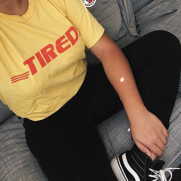 “Tired” T-Shirt